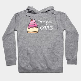 You know it's true: It's always time for cake (white text) Hoodie